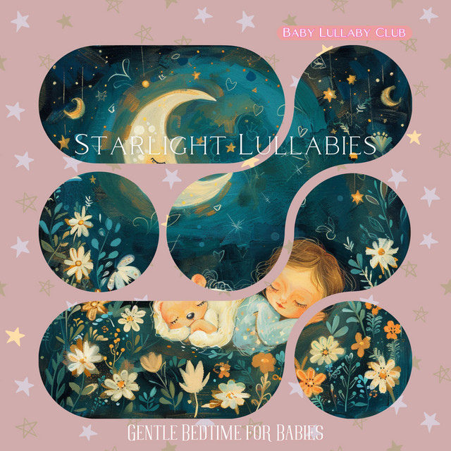 Starlight Lullabies: Gentle Bedtime for Babies - Album by Baby Lullaby ...