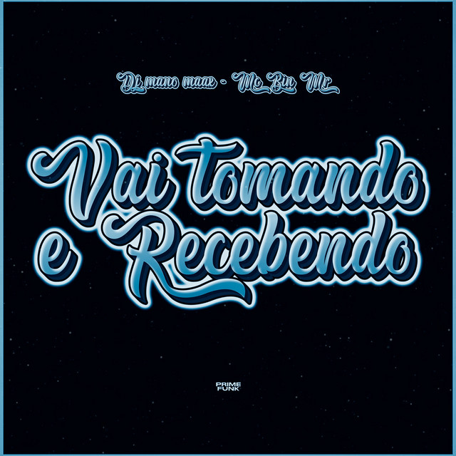 Vai Tomando E Recebendo album image