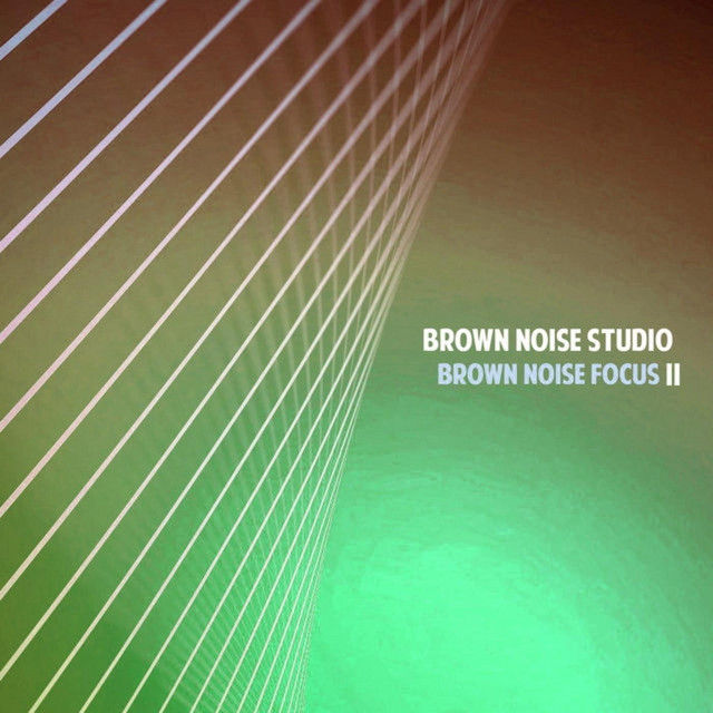 Brown Noise Focus II - EP by Brown Noise Studio | Spotify