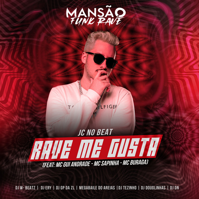 Rave Me Gusta (feat. MC Gui Andrade, Mc Sapinha, MC Buraga, DJ Douglinhas, DJ Ery, DJ DN, Megabaile Do Areias, Dj W-Beatz, GP DA ZL & MANSÃO FUNK RAVE) - Mansão Funk Rave