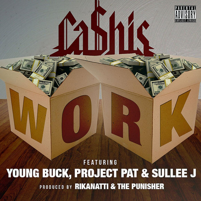 Work (feat. Young Buck, Project Pat & Sullee J)