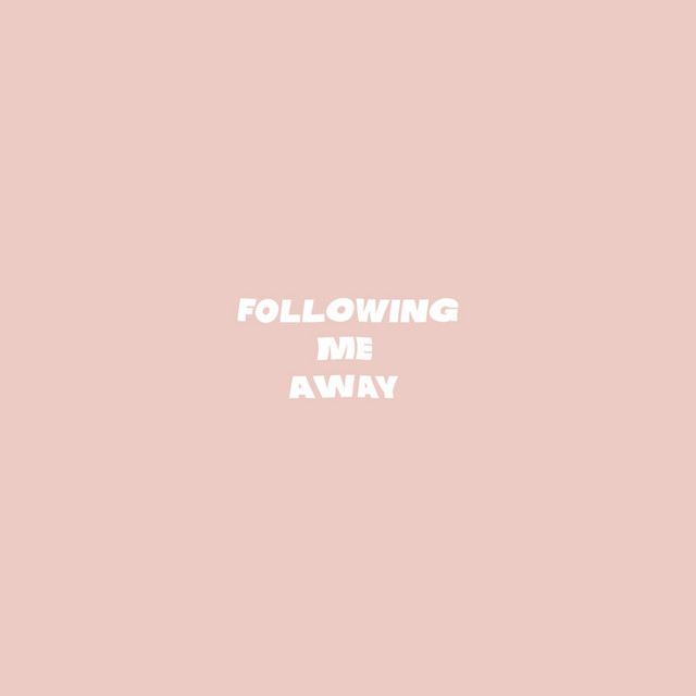 Following Me Away