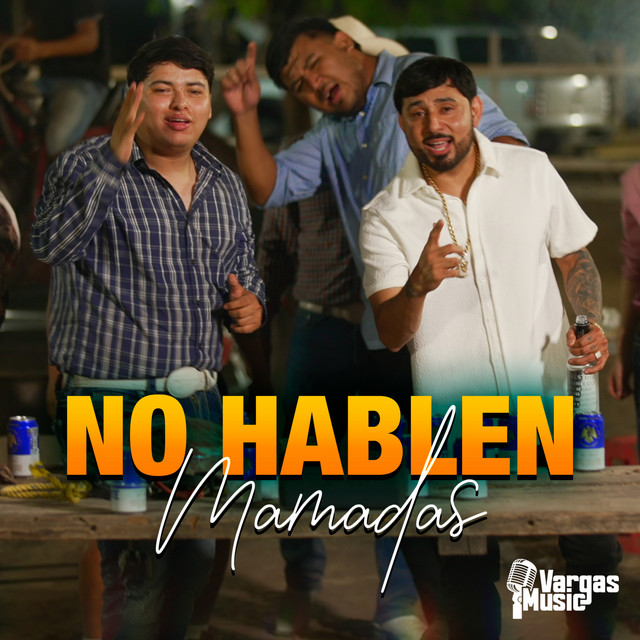 No Hablen Mamadas