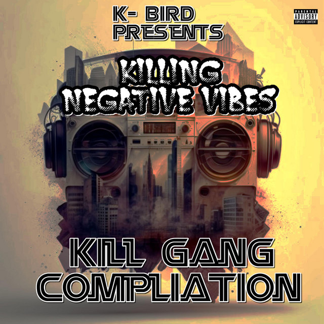 Kill Gang Compilation Vol.1 Killing Negative Vibes cover art