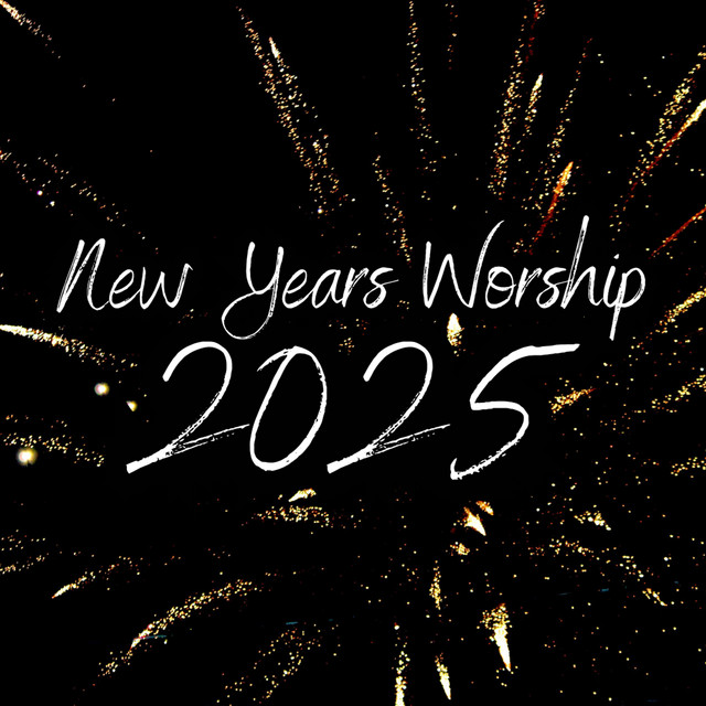 New Years Worship 2025