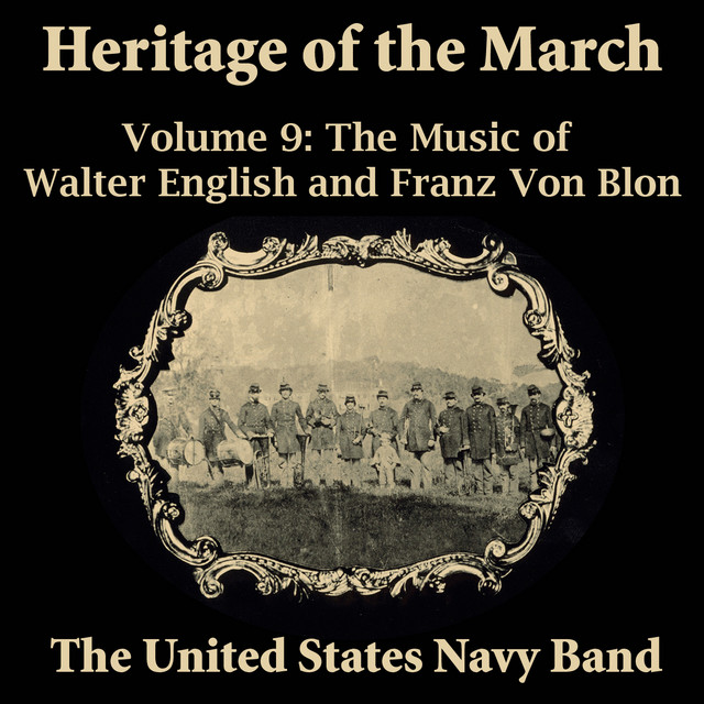 Heritage of the March, Vol. 9: The Music of English and Von Blon cover art