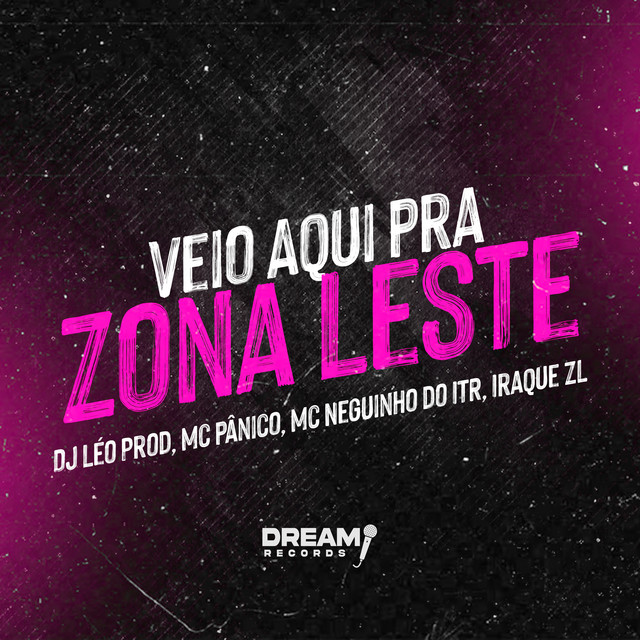 Veio Aqui Pra Zona Leste