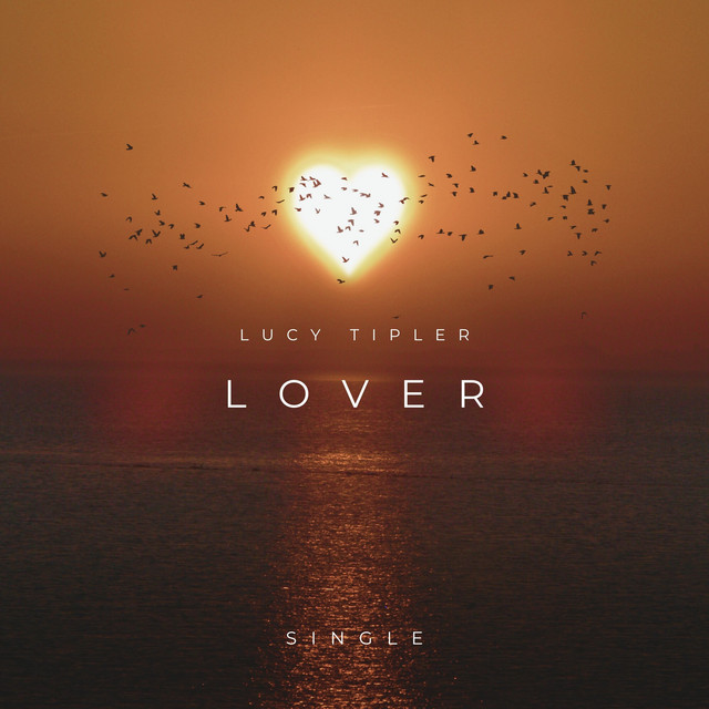 Lover - Single by lucy tipler | Spotify