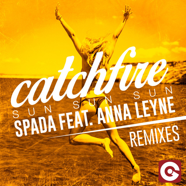 Catchfire (Sun Sun Sun) (feat. Anna Leyne) - EDX Radio Edit