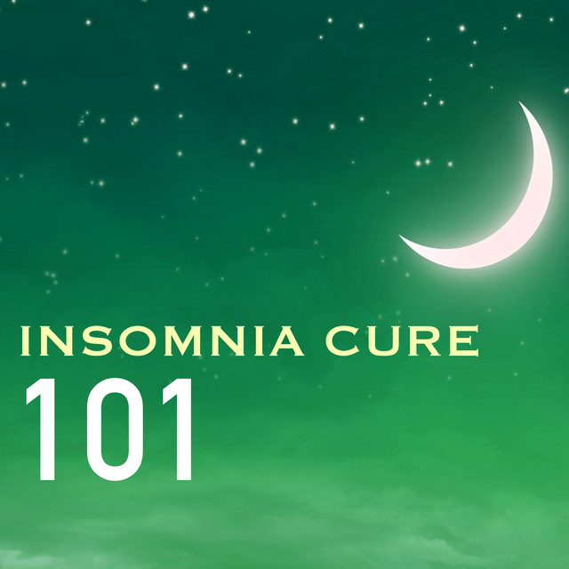 Insomnia Cure 101 - Sleep Relief Unit, Calm Sounds of Nature for Deep Sleeping cover art