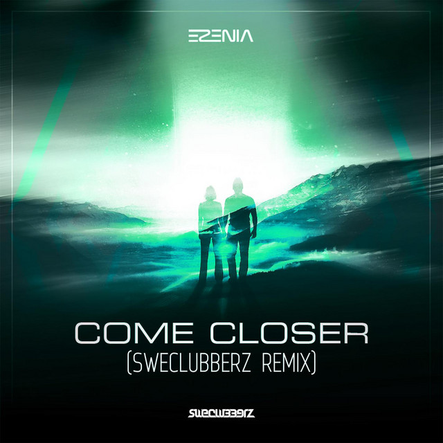 Come Closer (SweClubberz Remix)