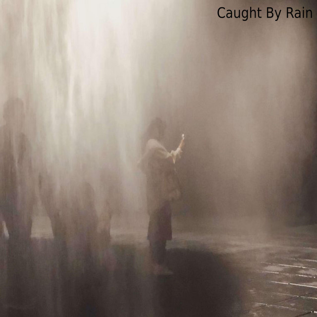 Caught By Rain