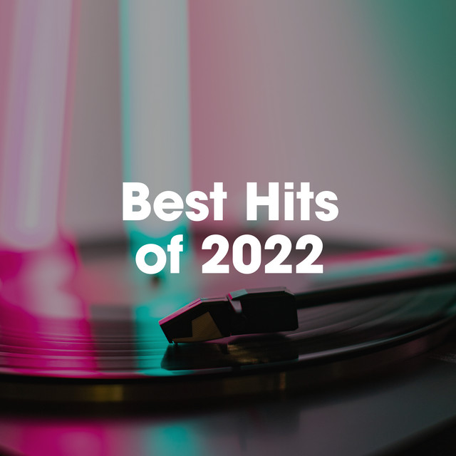 Best Hits Of 2022