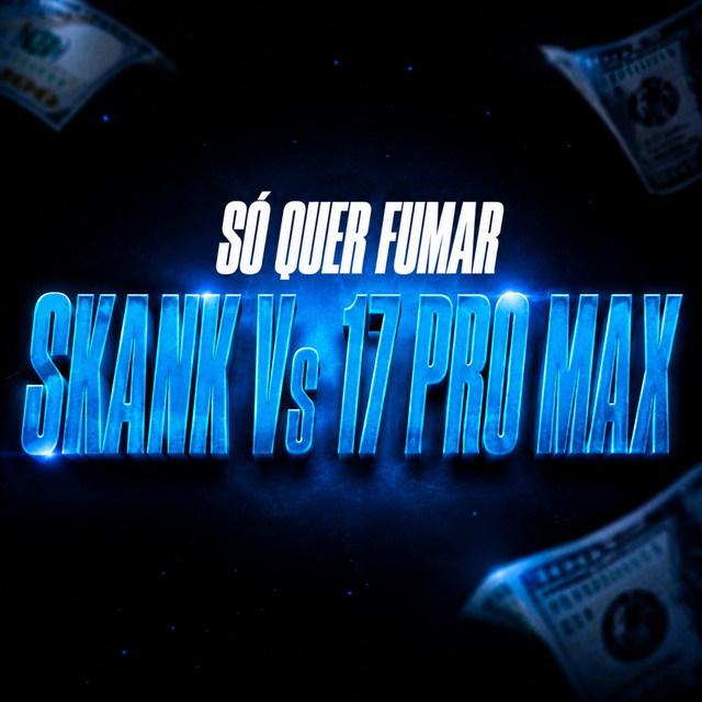 SÓ QUER FUMAR SKANK Vs 17 PRO MAX