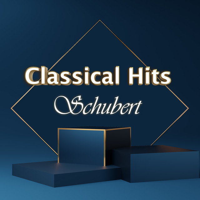 Classical Hits: Schubert - Compilation by Franz Schubert | Spotify