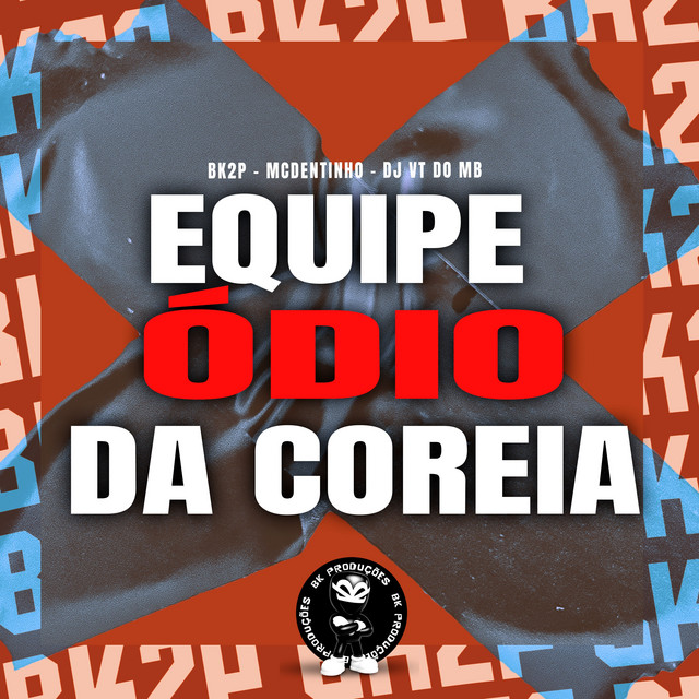EQUIPE ÓDIO DA COREIA