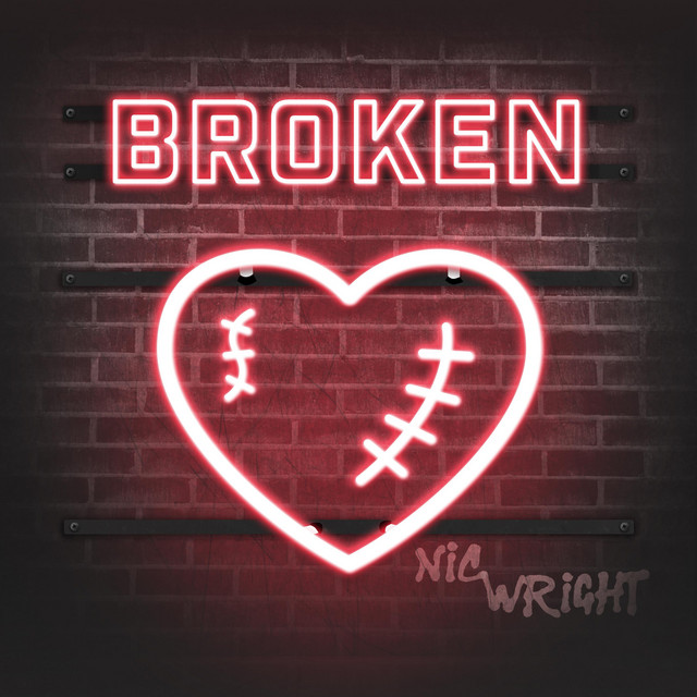 Broken - Single by Nic Wright | Spotify