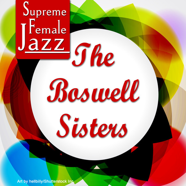 Supreme Female Jazz: The Boswell Sisters cover art