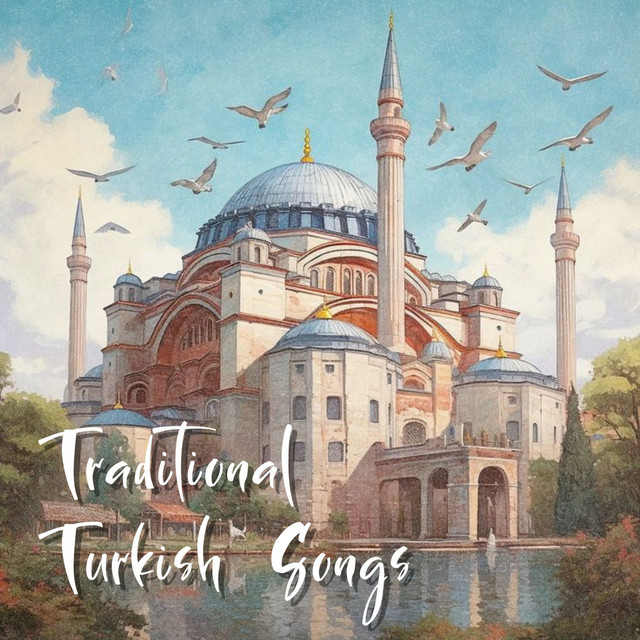 Traditional Turkish Songs - Album by Sophia Acosta | Spotify