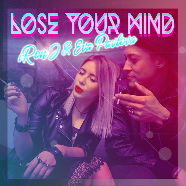 Обкладинка: Lose Your Mind — iRon J