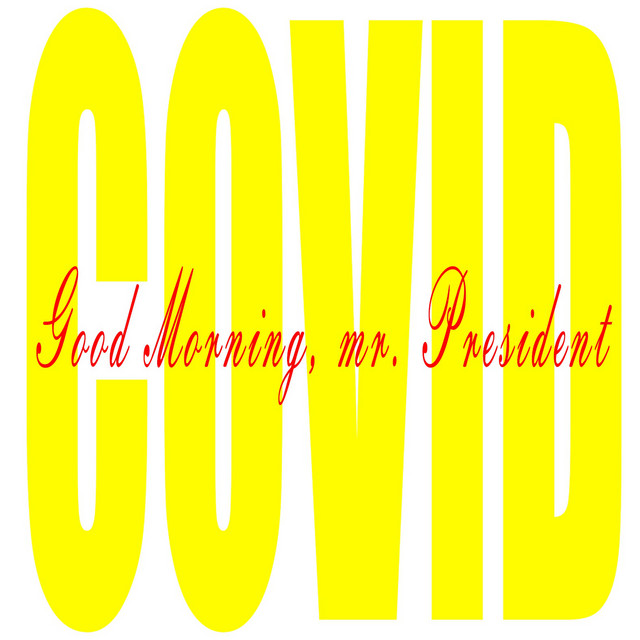 Covid Good Morning Mr President Song And Lyrics By Zenka Spotify