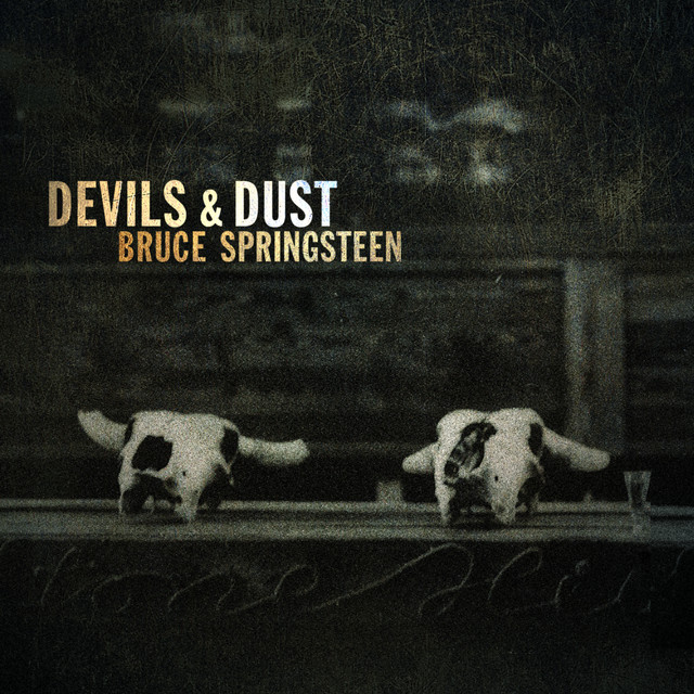 Devils & Dust - Single by Bruce Springsteen | Spotify