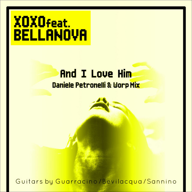 And I Love Him (feat. Bellanova) [Daniele Petronelli & Worp Radio Edit Short]