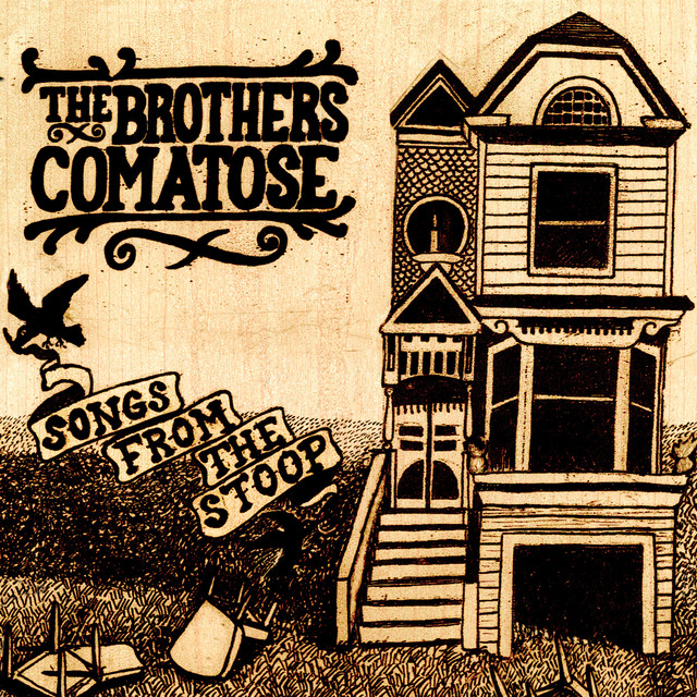 Songs from the Stoop - Album by The Brothers Comatose | Spotify