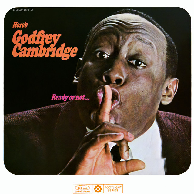 Ready Or Not Here's Godfrey Cambridge
