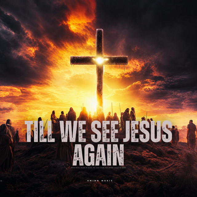 Till We see Jesus Again