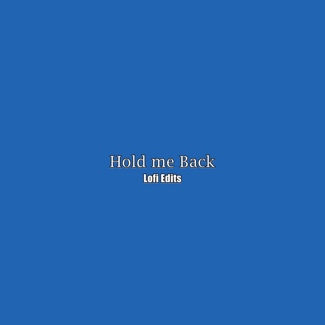 Hold Me Back