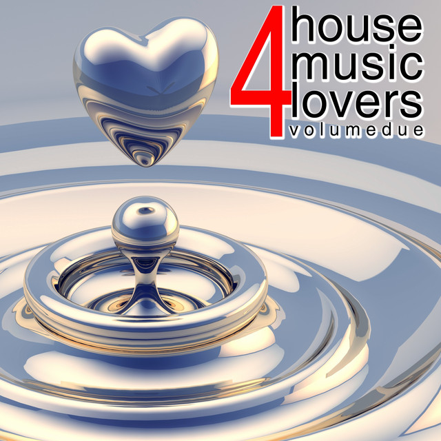 For House Music Lovers Vol 2 Compilation By Various Artists Spotify