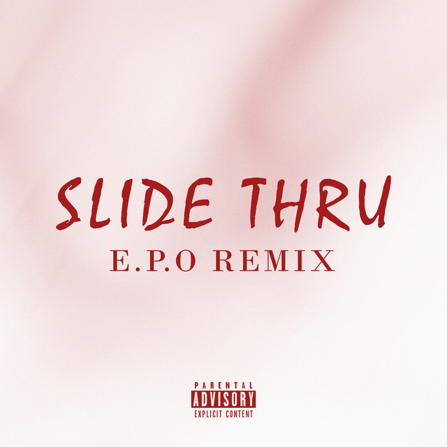 Slide Thru [E.P.O Remix]