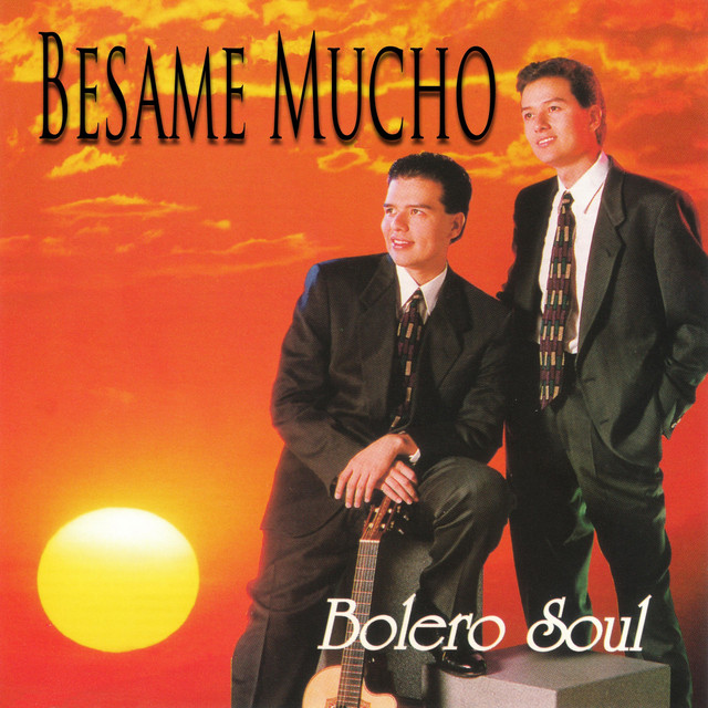 Besame Mucho - Single by Bolero Soul | Spotify