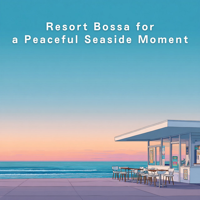 Resort Bossa for a Peaceful Seaside Moment