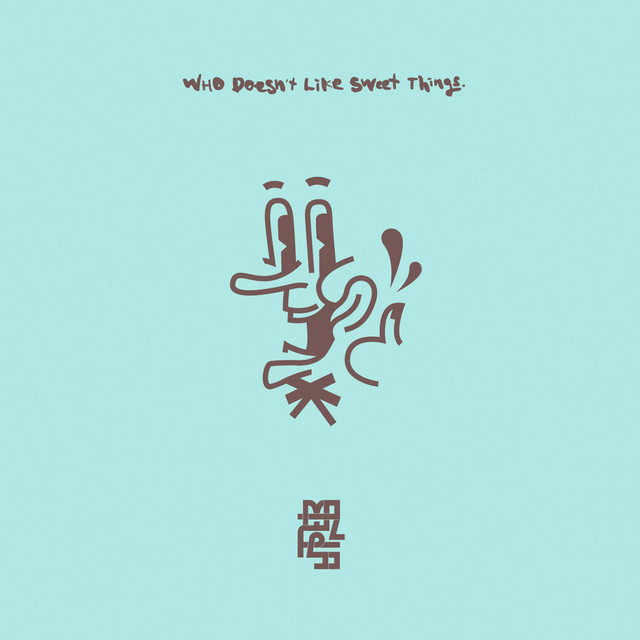 Who Doesn't Like Sweet Things. cover art