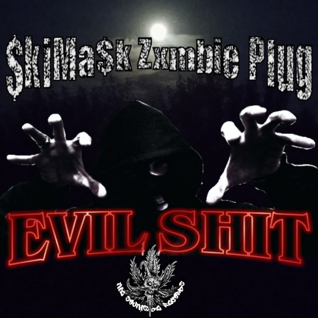 Cover art: Evil $hit — $kiMa$k Zxmbie Plug