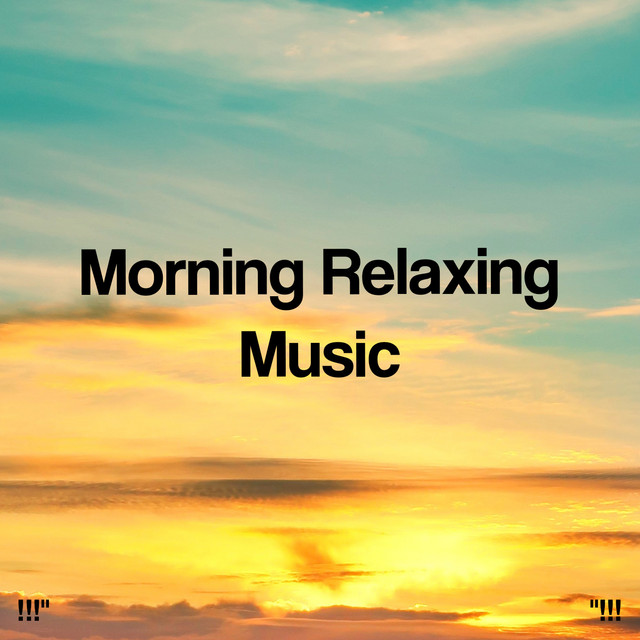 "!!! Morning Relaxing Music !!!" cover art