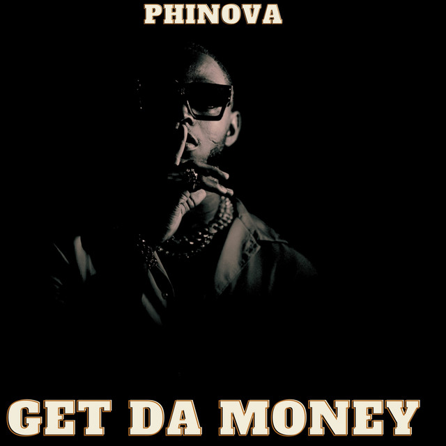Обкладинка: Get Da Money — Phinova