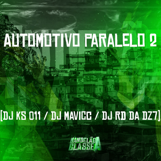  – Automotivo Paralelo 2
