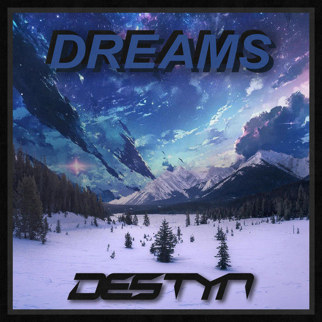 Dreams - Single by Destyn | Spotify