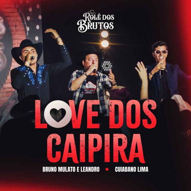 Love dos Caipira (Rolê dos Brutos) - Ao Vivo