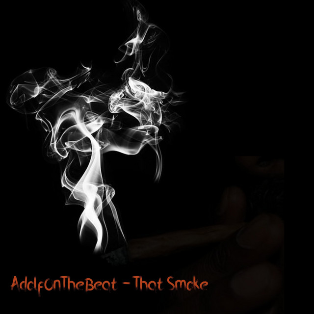 AdolfOnTheBeat – That Smoke