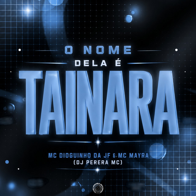 O NOME DELA É TAINARA