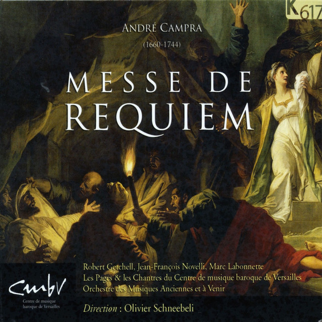 ANDRÉ CAMPRA MESSE DE REQUIEM K617 新品未開封 Campra: Messe de requiem & In convertendo - Album by André Campra