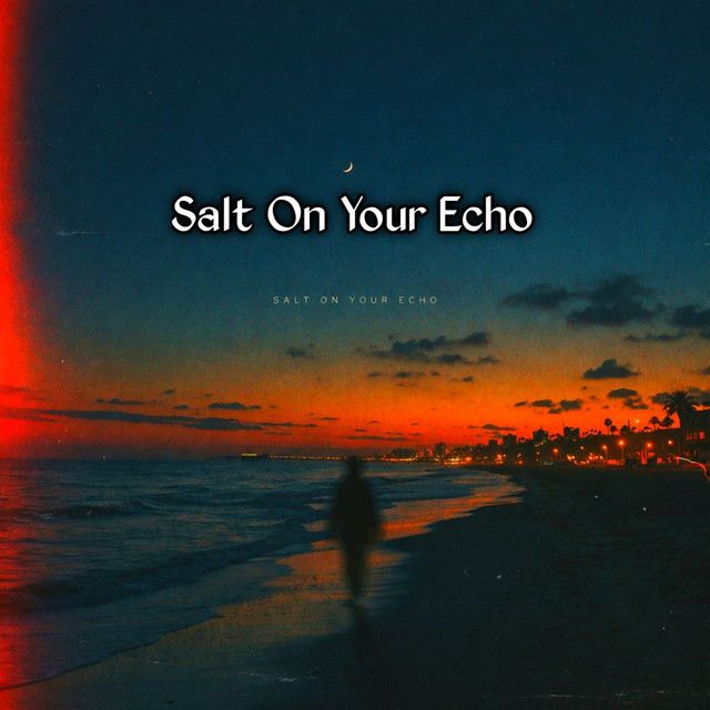 Salt On Your Echo cover