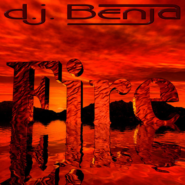 Fire - Single by DJ Benja | Spotify