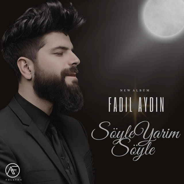 Fadıl Aydın - SÖYLE YARİM SÖYLE