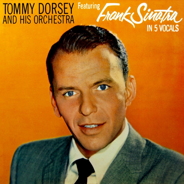 Tommy Dorsey & His Orchestra Featuring Frank Sinatra ‑「アルバム