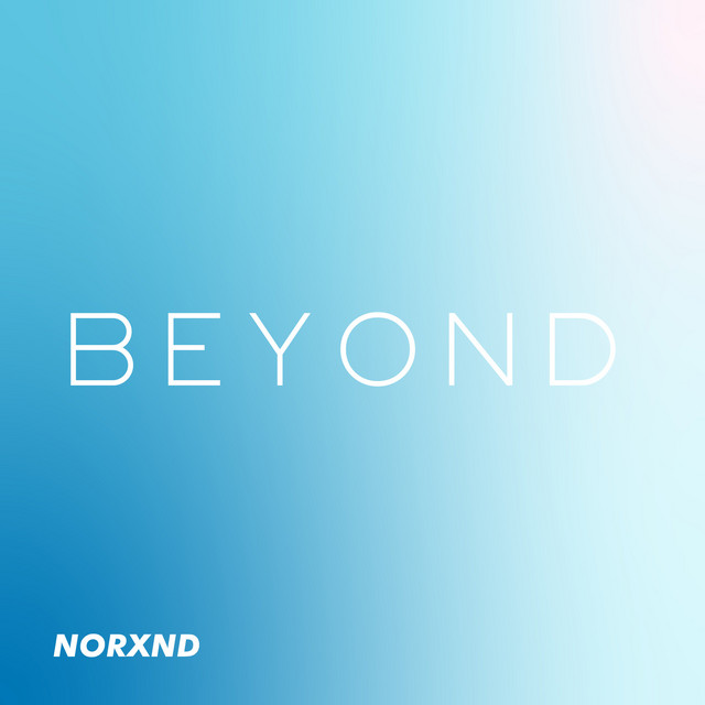 Beyond - Single by NORXND | Spotify